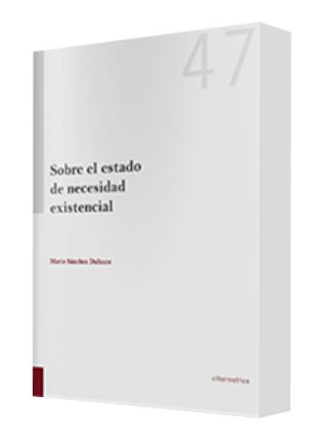 SOBRE EL ESTADO DE NECESIDAD EXISTENCIAL SOBRE EL ESTADO DE NECESIDAD EXISTENCIAL